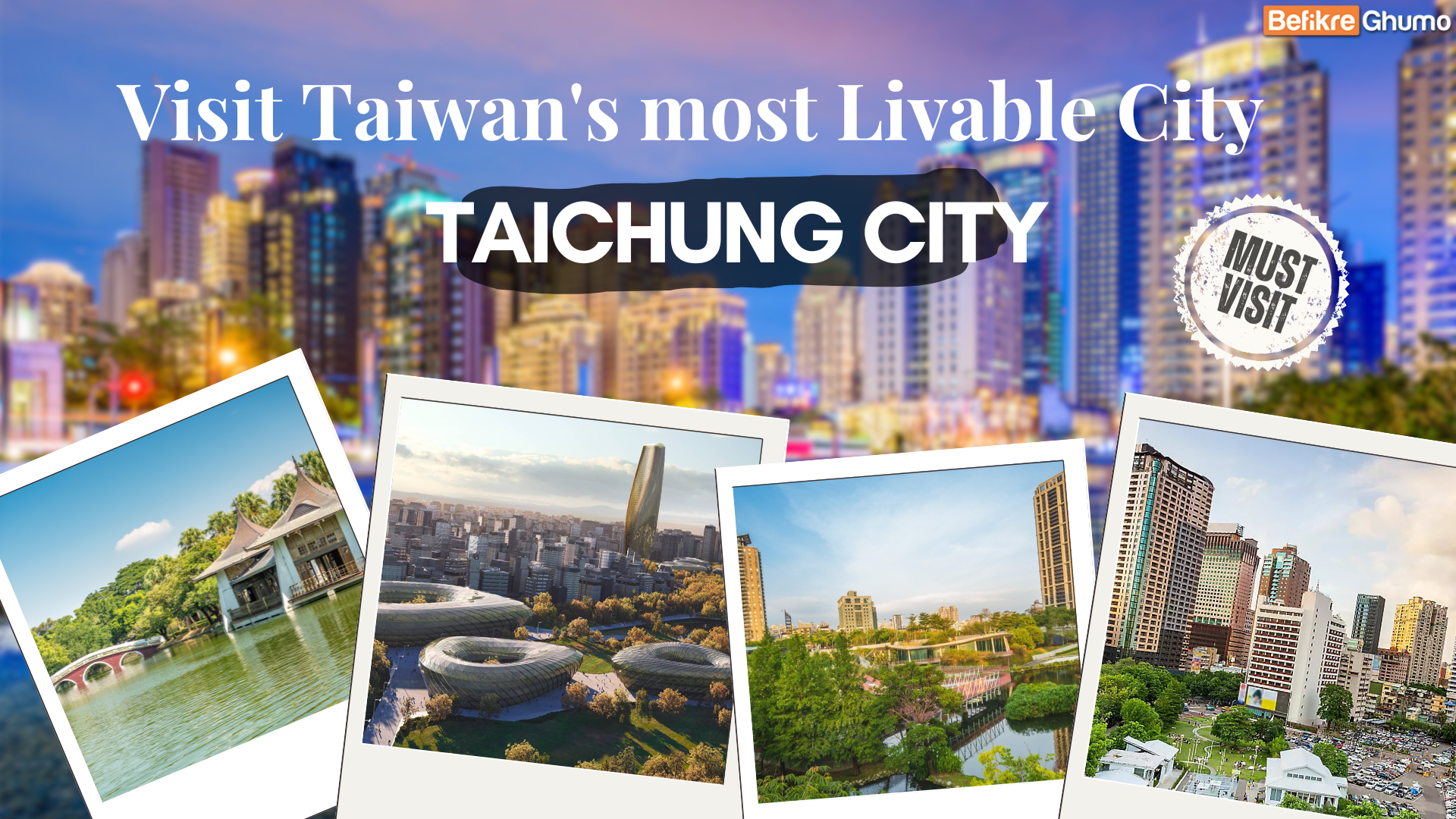 Visit Taiwan's Most Livable City: Taichung City