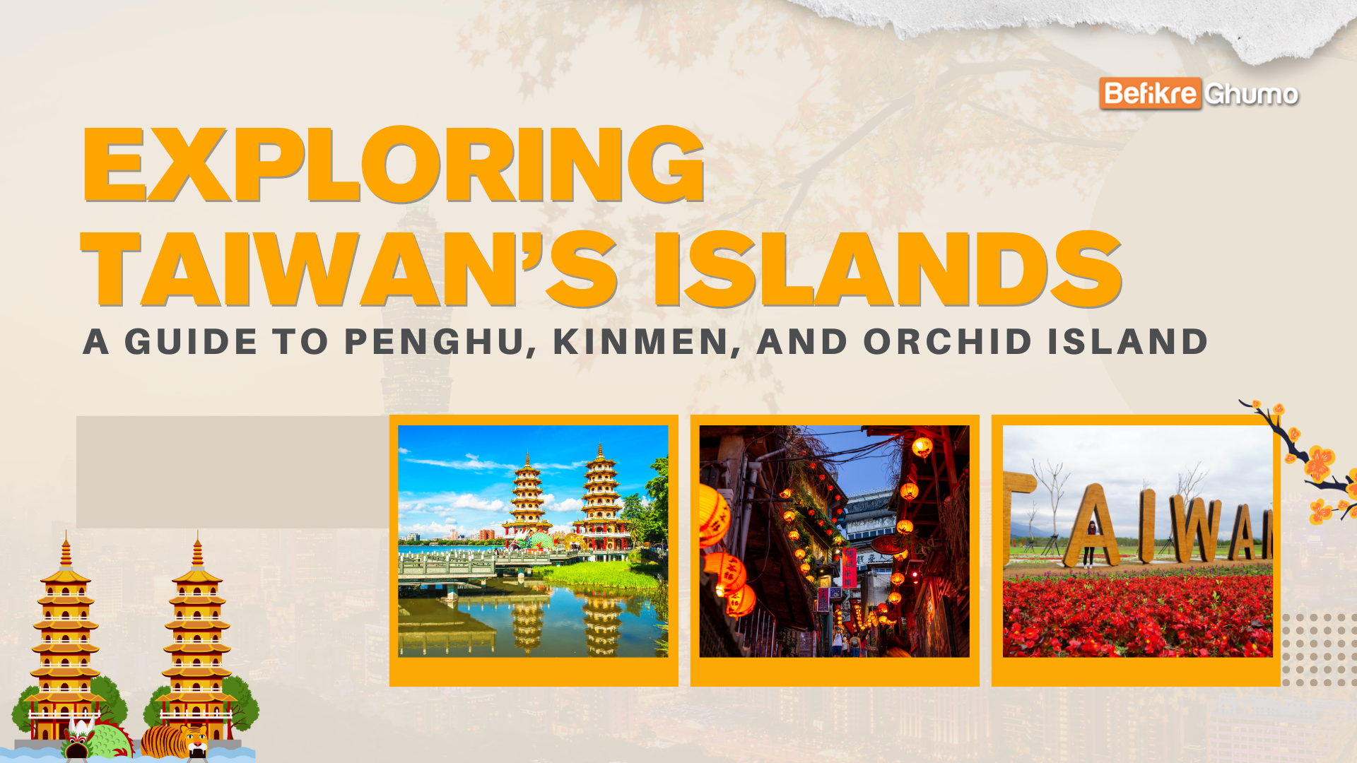 Exploring Taiwan’s Islands: A Guide to Penghu, Kinmen, and Orchid Island