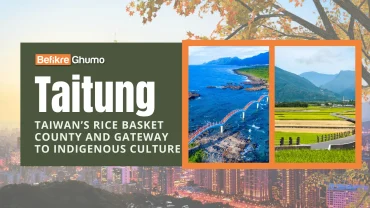 Taitung: Taiwan’s Rice Basket County and Gateway to Indigenous Culture